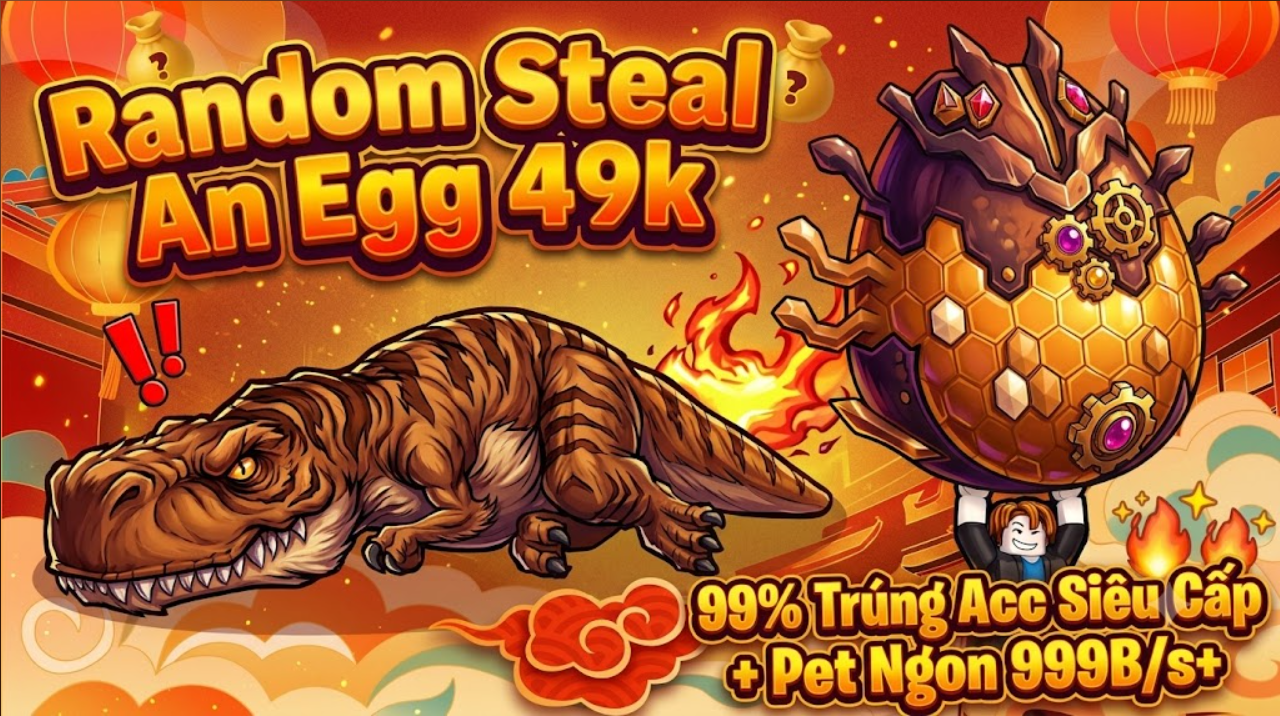 Túi Mù Steal An Egg 49k